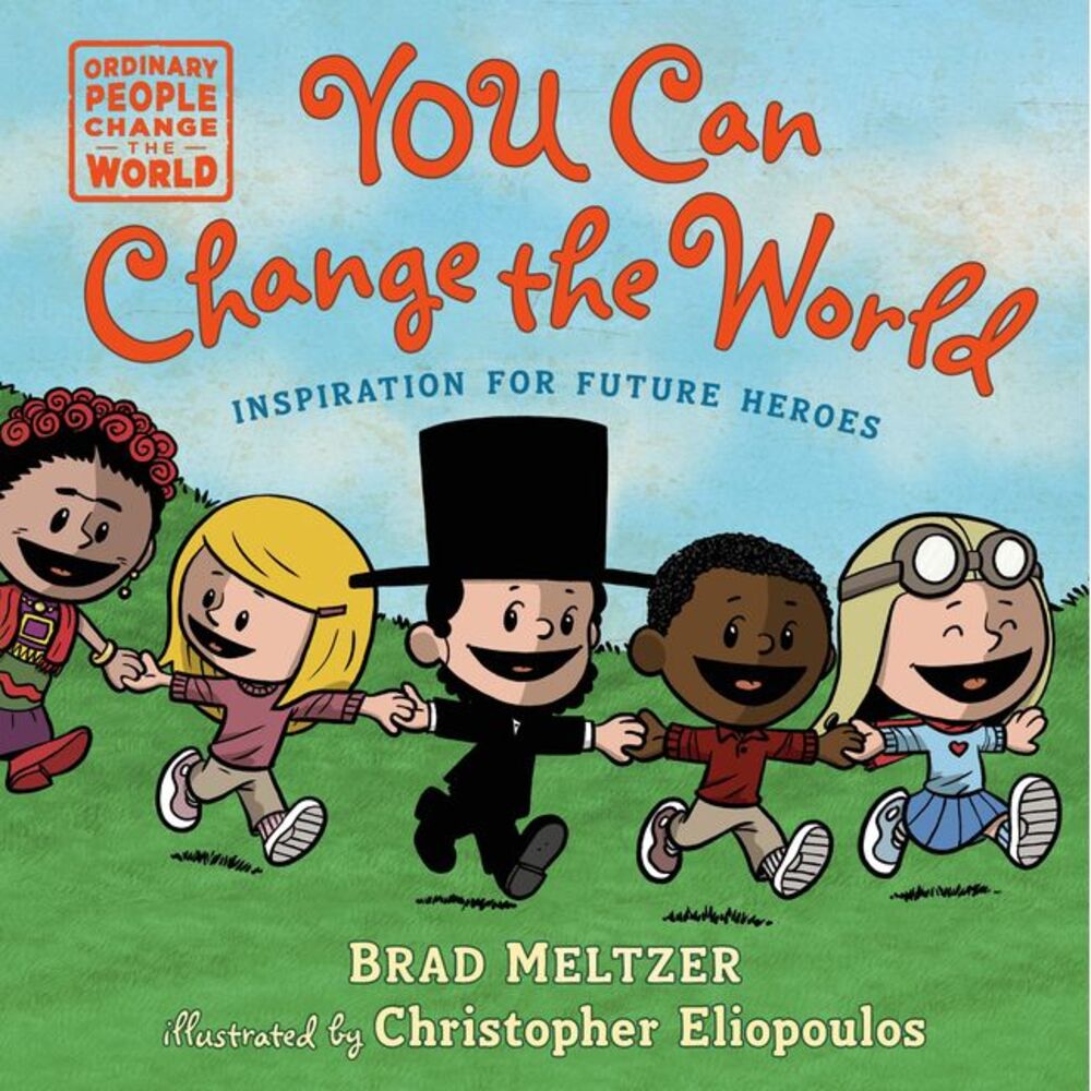 You Can Change the World -- Brad Meltzer